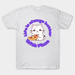 Life is always better with pizza cute kawaii cat lover design T-Shirt